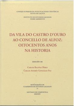 DA VILA DO CASTRO D´OURO AO CONCELLO DE ALFOZ: OITOCENTOS ANOS NA HISTORIA