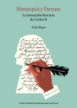 MONARQUÍA Y PARNASO : LA INVENCIÓN LITERARIA DE CARLOS II