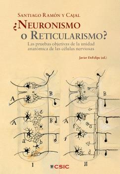 ¿NEURONISMO O RETICULARISMO?