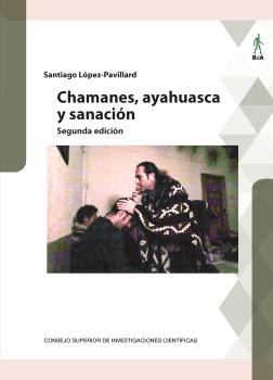 CHAMANES, AYAHUASCA Y SANACIÓN 2ª EDICIÓN