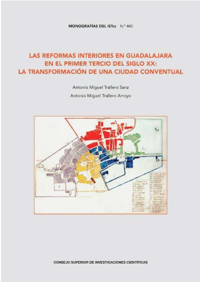 LAS REFORMAS INTERIORES EN GUADALAJARA EN EL PRIMER TERCIO DEL SIGLO XX: LA TRANSFORMACIÓN DE UNA CIUDAD CONVENTUAL.