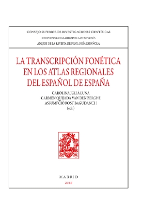 LA TRANSCRIPCIÓN FONÉTICA EN LOS ATLAS REGIONALES DEL ESPAÑOL DE ESPAÑA