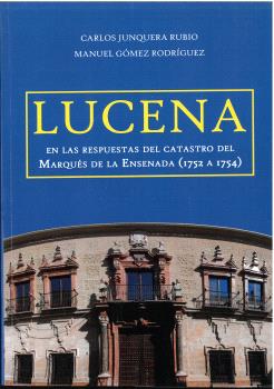 LUCENA EN LAS RESPUESTAS DEL CATASTRO DEL MARQUÉS DE LA ENSENADA (1752 A 1754)