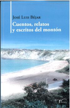 CUENTOS, RELATOS Y ESCRITOS DEL MONTÓN