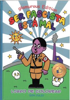 SER FASCISTA ESTÁ MAL - GLAMUROUS EDITION
