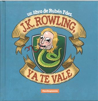 J.K. ROWLING, YA TE VALE