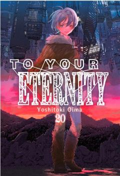 TO YOUR ETERNITY VOL 20