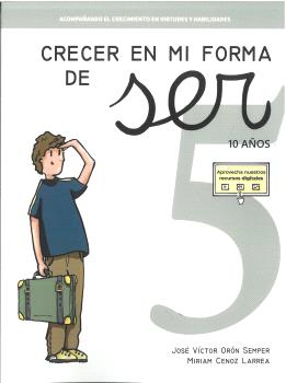 CRECER EN MI FORMA DE SER 05 - 10 AÑOS