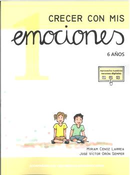 CRECER CON MIS EMOCIONES 01 - 6 AÑOS