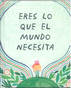 ERES LO QUE EL MUNDO NECESITA