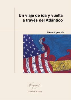 UN VIAJE DE IDA Y VUELTA A TRAVÉS DEL ALTÁNTICO