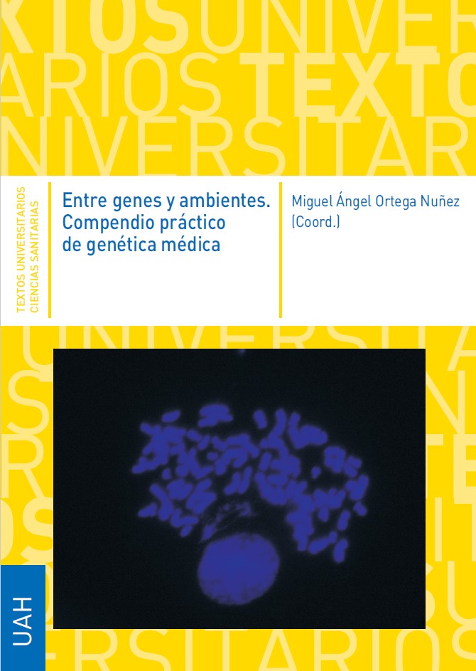 ENTRE GENES Y AMBIENTES. COMPENDIO PRÁCTICO DE GENÉTICA MÉDICA
