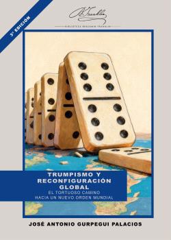 TRUMPISMO Y RECONFIGURACIÓN GLOBAL 3ª EDICIÓN