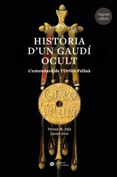 HISTÒRIA D’UN GAUDÍ OCULT