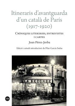 ITINERARIS D’AVANTGUARDA D’UN CATALÀ DE PARÍS (1917-1920)