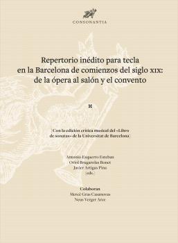 REPERTORIO INÉDITO PARA TECLA EN LA BARCELONA DE COMIENZOS DEL SIGLO XIX: DE LA ÓPERA AL SALÓN Y EL CONVENTO