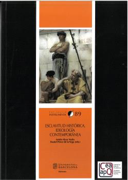 ESCLAVITUD HISTÓRICA, IDEOLOGÍA CONTEMPORÁNEA 89