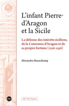 L’INFANT PIERRE D’ARAGON ET LA SICILE