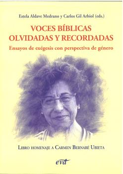 VOCES BÍBLICAS OLVIDADAS Y RECORDADAS. ENSAYOS DE EXÉGESIS CON PERSPECTIVA DE GÉNERO