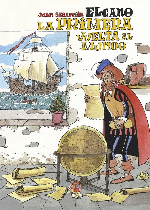 JUAN SEBASTIÁN ELCANO. LA PRIMERA VUELTA AL MUNDO