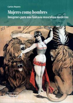 MUJERES COMO HOMBRES IMÁGENES PARA UNA FANTASÍA MASCULINA MODERNA