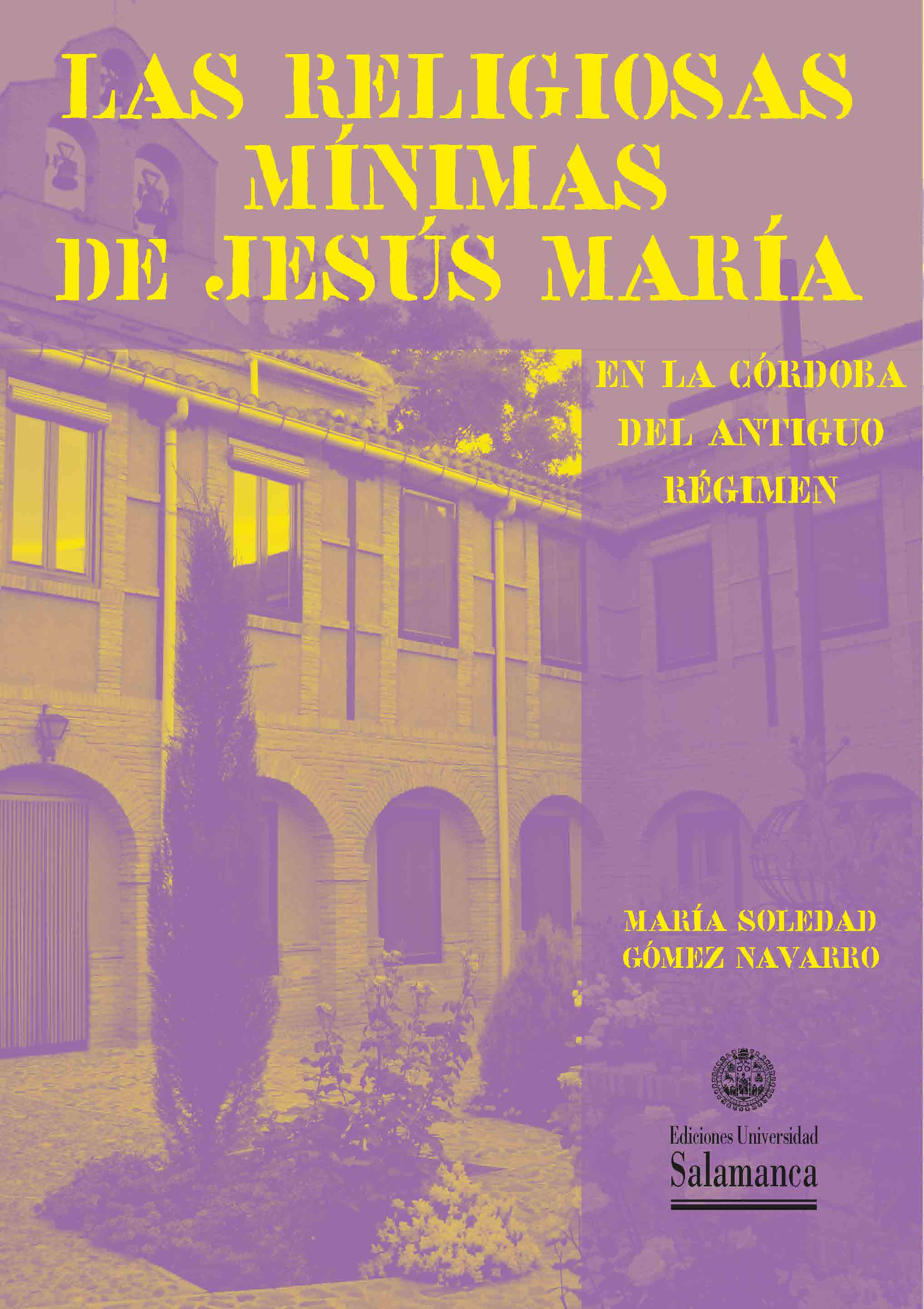 LAS RELIGIOSAS MÍNIMAS DE JESÚS MARÍA EN LA CÓRDOBA DEL ANTIGUO RÉGIMEN