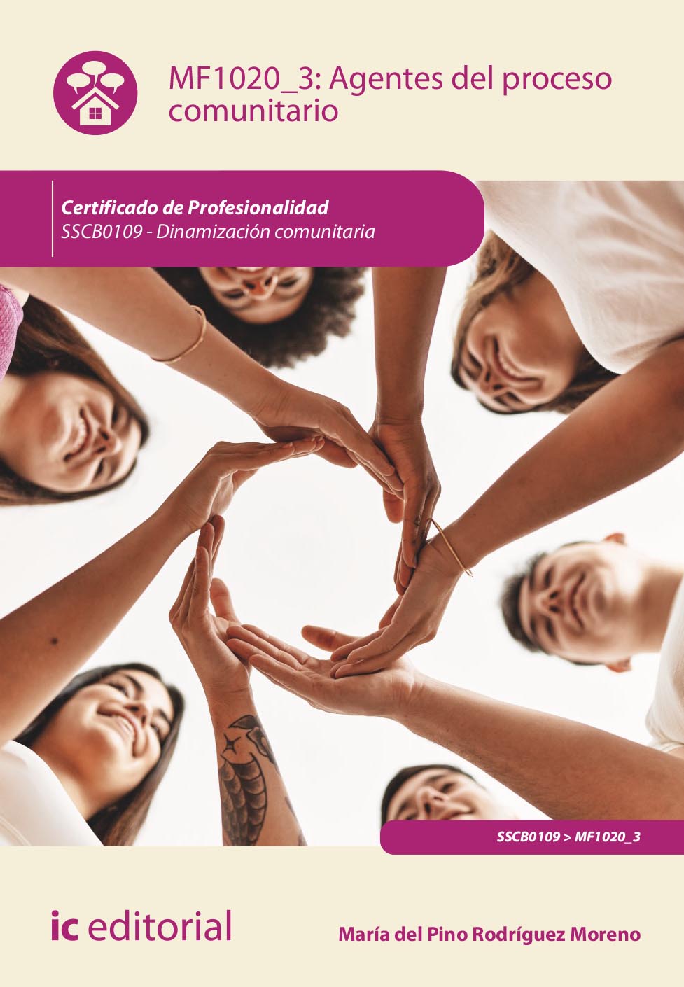 AGENTES DEL PROCESO COMUNITARIO. SSCB0109 - DINAMIZACIÓN COMUNITARIA