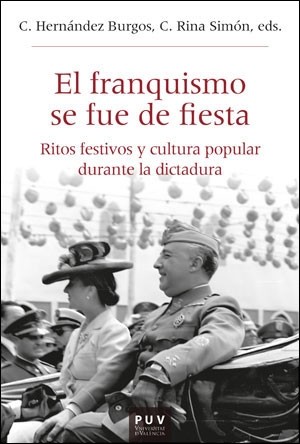 EL FRANQUISMO SE FUE DE FIESTA