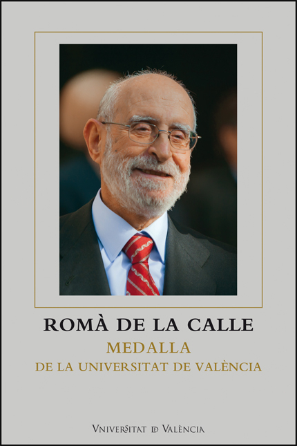 ROMÀ DE LA CALLE, MEDALLA DE LA UNIVERSITAT DE VALÈNCIA