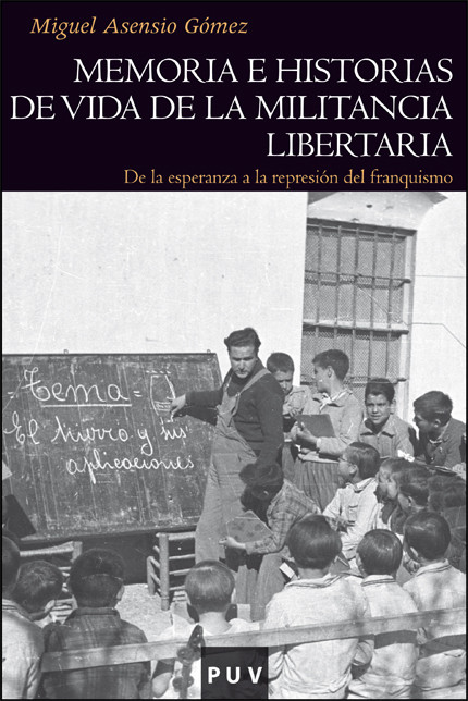 MEMORIA E HISTORIAS DE VIDA DE LA MILITANCIA LIBERTARIA