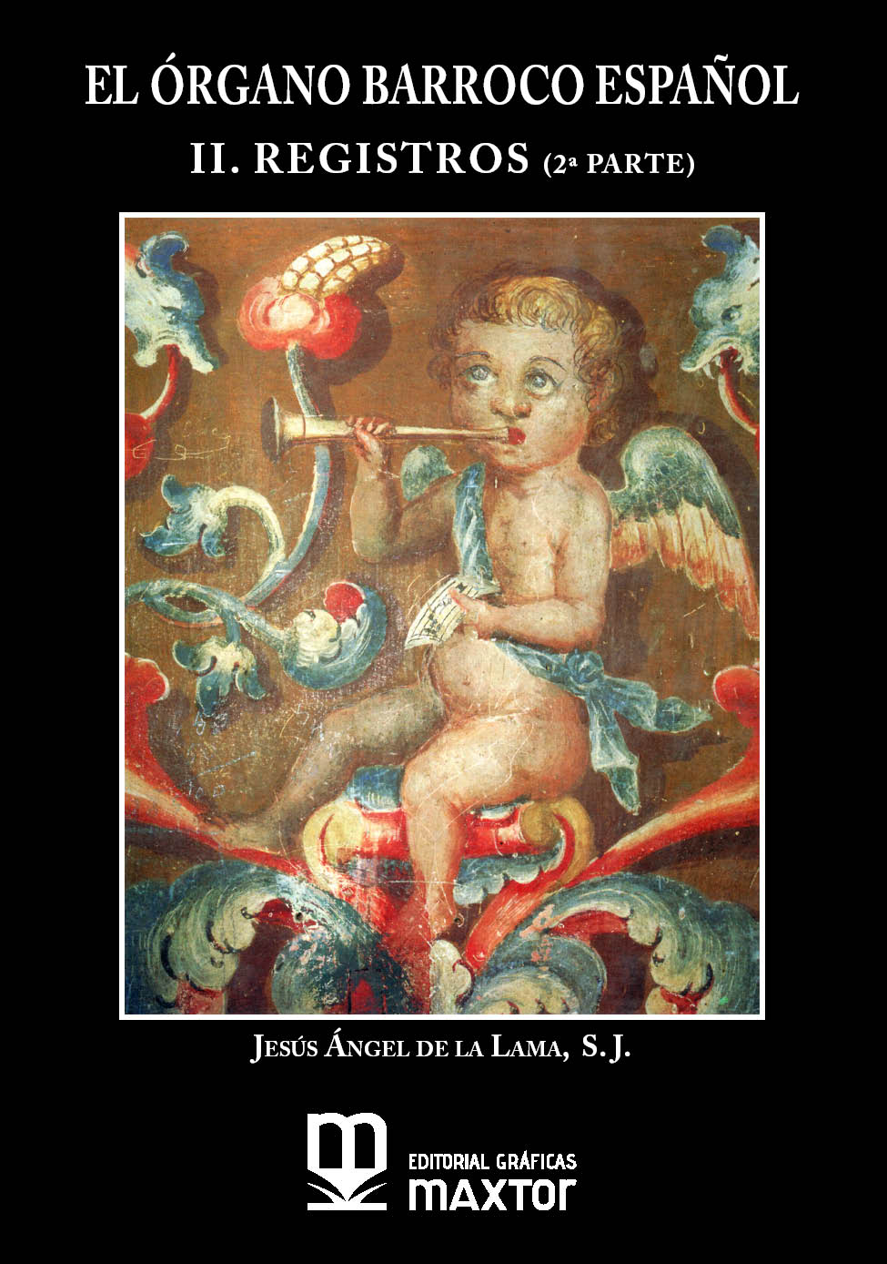 EL ÓRGANO BARROCO ESPAÑOL. II. REGISTROS (2ª PARTE)