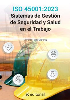 ISO 45001:2023 SISTEMAS DE GESTIÓN DE SEGURIDAD Y SALUD EN EL TRABAJO