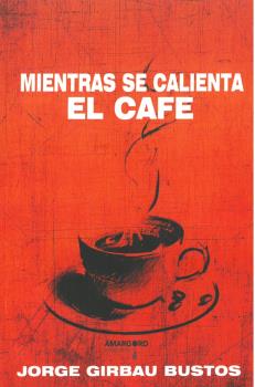 MIENTRAS SE CALIENTA EL CAFÉ