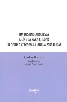 UN DESTINO ATRAVIESA LA LENGUA PARA LLEGAR // UM DESTINO ATRAVESSA A LÍNGUA PARA CHEGAR