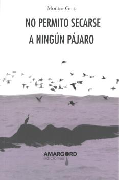 NO PERMITO SECARSE A NINGÚN PÁJARO