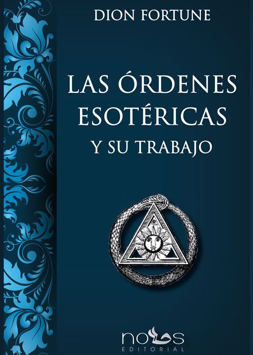 LAS ÓRDENES ESOTÉRICAS Y SU TRABAJO