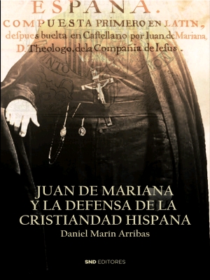 JUAN DE MARIANA Y LA DEFENSA DE LA CRISTIANDAD HISPANA