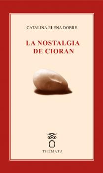 LA NOSTALGIA DE CIORAN