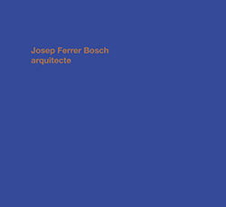 JOSEP FERRER BOSCH ARQUITECTE / ARQUITECTO