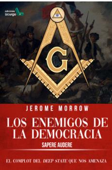 LOS ENEMIGOS DE LA DEMOCRACIA