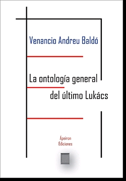 LA ONTOLOGÍA GENERAL DEL ÚLTIMO LUKÁCS