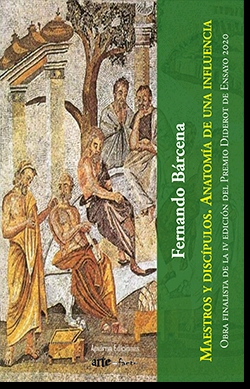 MAESTROS Y DISCÍPULOS. ANATOMÍA DE UNA INFLUENCIA
