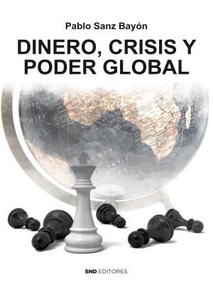 DINERO, CRISIS Y PODER GLOBAL