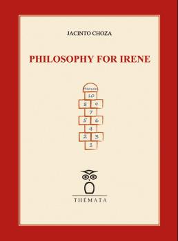 PHILOSOPHY FOR IRENE