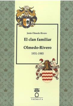 EL CLAN FAMILIAR OLMEDO-RIVERO 1931-1985