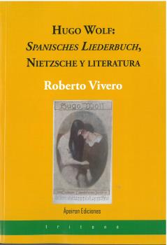 HUGO WOLF: SPANISCHES LIEDERBUCH, NIETZSCHE Y LITERATURA