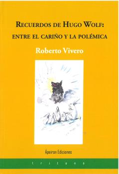 RECUERDOS DE HUGO WOLF: ENTRE EL CARIÑO Y LA PO...