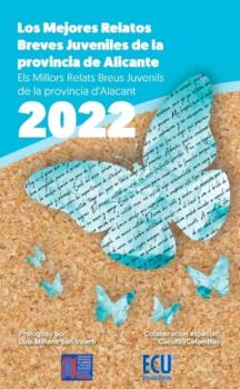 LOS MEJORES RELATOS BREVES JUVENILES DE LA PROVINCIA DE ALICANTE 2022