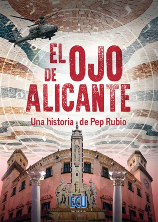 EL OJO DE ALICANTE. UNA HISTORIA DE PEP RUBIO QUEREDA