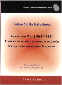 REVOLUCIÓN MEIJI (1868-1912). CAMBIOS EN LA REALIDAD MUSICAL DE JAPÓN TRAS LA CAÍDA DEL RÉGIMEN TOKUGAWA